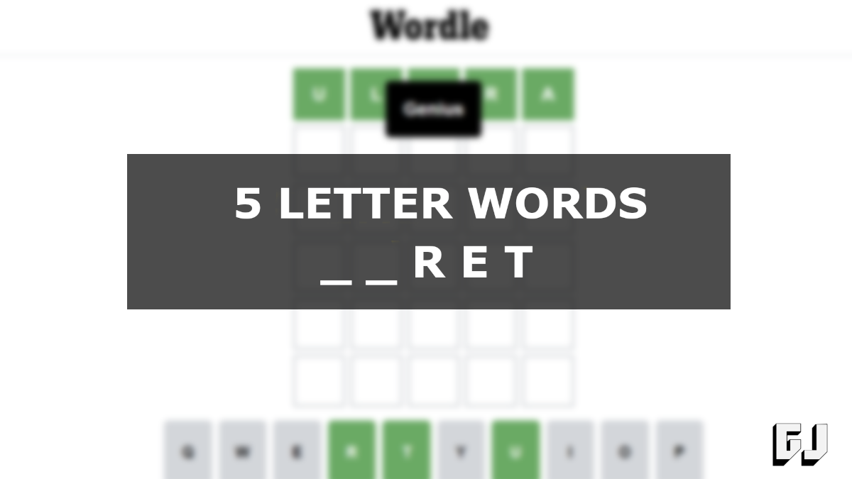 5 Letter Words That End With Ret